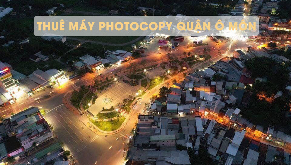 Thuê máy photo quận Ô Môn